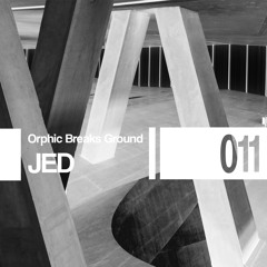 Orphic Breaks Ground w/ JED | 011