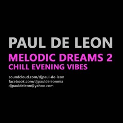 Melodic Dreams 2: Chill Vibes