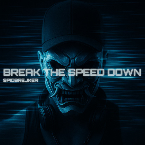 Break The Speed Down