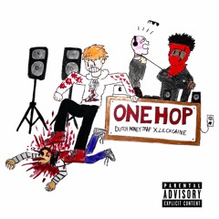 ONE HOP (Feat. Lil Cxcaine)[Prod. DutchMoneyTrap]
