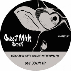 Eddy Malano, Gabbo Stefanello - My Pleasure (Original Mix) [Sweet Milk Records]