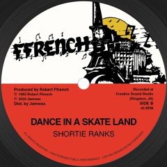 Shortie Ranks - Dance In A Skate Land (Jamwax)