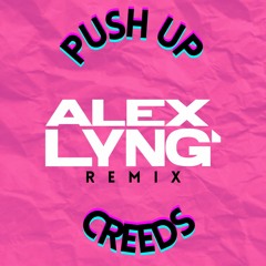 Creeds - Push Up (Alex Lyng BAILE FUNK Remix) *FREE!*