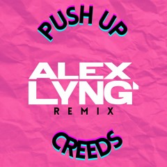 Creeds - Push Up (Alex Lyng BAILE FUNK Remix)*FREE*