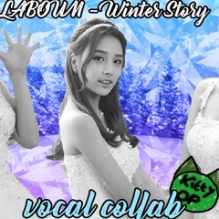 [ACAPELLA] LABOUM (라붐) - Winter Story (겨울동화) - Vocal Collab Cover (보컬커버)