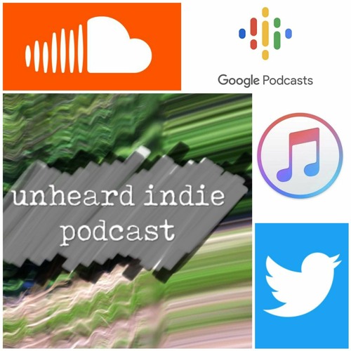 Episode 238 Of The Unheard Indie Podcast! 31st October 2021
