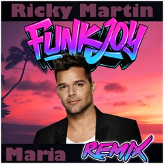 Ricky Martin - Maria (funkjoy Remix) Edited For SC