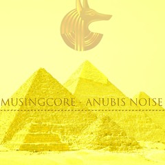 Musingcore - Anubis Voice (PHARAOH ULTIMATE BEAT CONTEST)