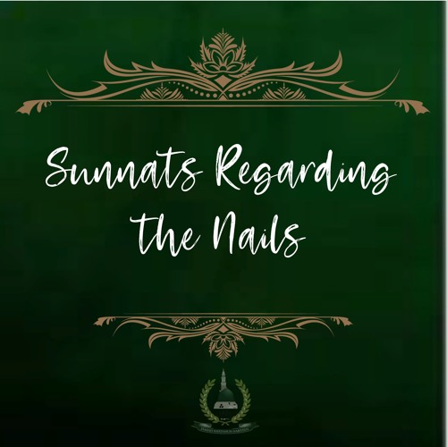 30. Sunnats Regarding the Nails