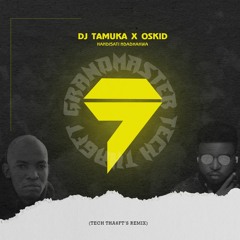 DJ Tamuka x oskid -  Handisati Ndadhakwa (tech tha6ft remix)