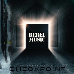Elsewhere & OB1 'Checkpoint' [Rebel Music]