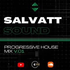 Salvatt Sound: Progressive House Mix 2022