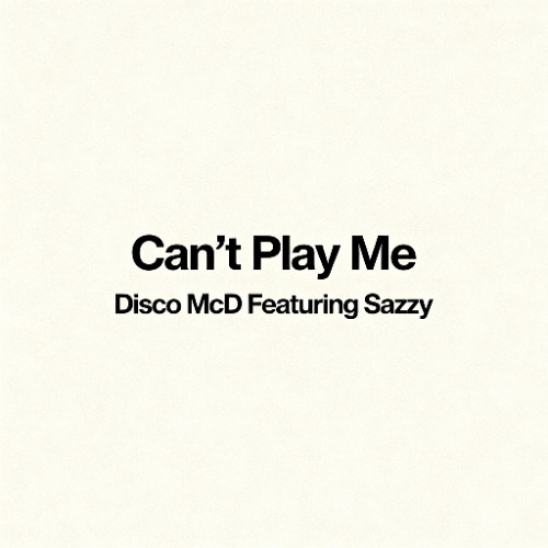 Can't Play Me