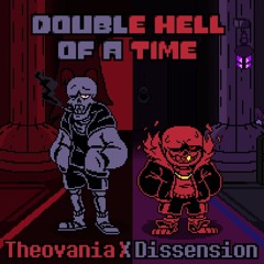 「UnderFell X SwapFell」DOUBLE HELL OF A TIME 【Theovania And Dissension Remix】