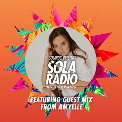 AmyElle Guest Mix Solardo Presents Sola Radio 084
