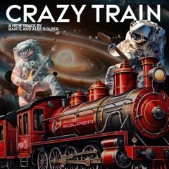 Crazy Train (Bante, Alec Solper Edit) [FREE DOWNLOAD]