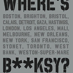 DOWNLOAD PDF 💗 Where's Banksy?: Banksy's Greatest Works in Context by  Xavier Tapies