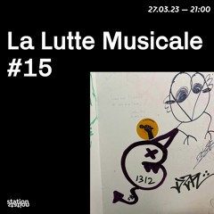 La Lutte Musicale #15