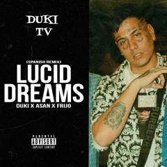 Duki x Asan x Frijo - Lucid Dreams (Spanish remix)