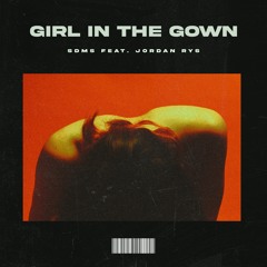 SDMS - Girl In The Gown (feat. Jordan Rys)