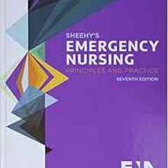 GET KINDLE PDF EBOOK EPUB Sheehy's Emergency Nursing: Principles and Practice by Emer