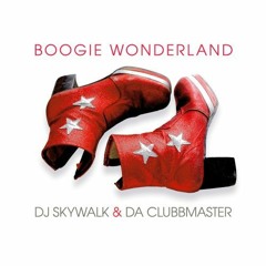 DJ Skywalk, Da Clubbmaster - Boogie Wonderland (Extended)