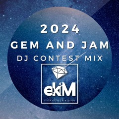 Gem and Jam 2024 DJ Contest Mix