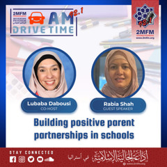 Building positive parent partnerships in schools / Mrs Rabia Shah
