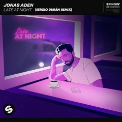 Jonas Aden - Late At Night (Sergio Durán Remix)