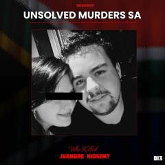 UNSOLVED MURDERS - 013 - Juandré Kidson