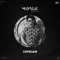 Ciprian | MIRAGE Experience Podcast #28