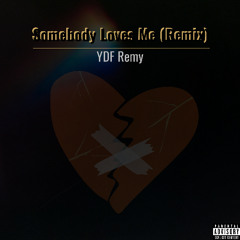 Somebody Loves Me Remix