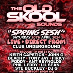 The Old Skool Sounds Spring Sesh Live @ Club Underground Blackpool