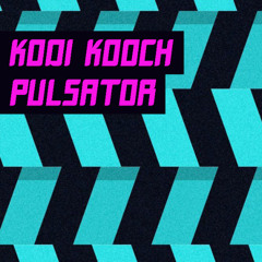 KODI KOOCH - PULSATOR (ORIGINAL BBE MIX)