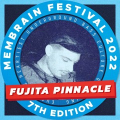 Fujita Pinnacle - Membrain Festival 2022 - Promo Mix
