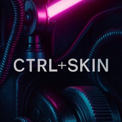ctrl+skin