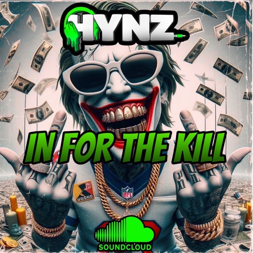 HYNZ - In For the Kill (Bounce Mix)