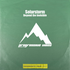 Solarstorm - Beyond the Invisible [Progressive Vibes Light - PVM1116L]