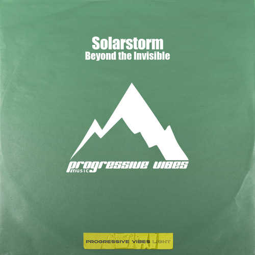 Solarstorm - Beyond the Invisible [Progressive Vibes Light - PVM1116L]
