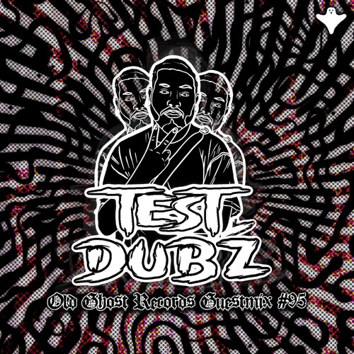 TEST DUBZ OLD GHOST RECORDS GUESTMIX #95