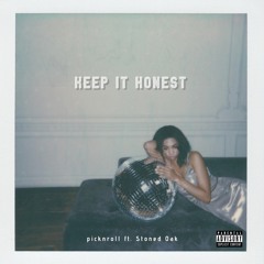 Keep It Honest (feat. Stoned Oak)