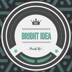 Bright Idea - Hands Up 🔥(FREE DOWNLOAD)🔥