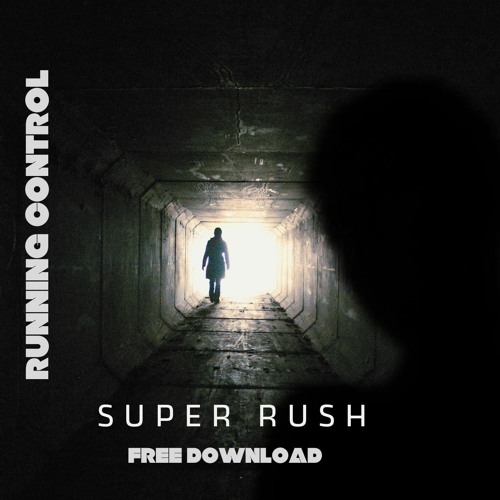 Super Rush - Running Control