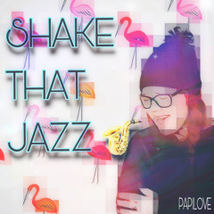 Shake That Jazz Prod. Klein Beats