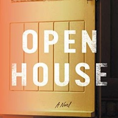 [ACCESS] EPUB 📔 Open House: A Novel by  Katie Sise PDF EBOOK EPUB KINDLE