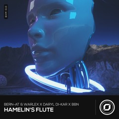 Bern-AT & WARLEX x Daryl Di-Kar x BBN - Hamelin's Flute (OUT NOW!)