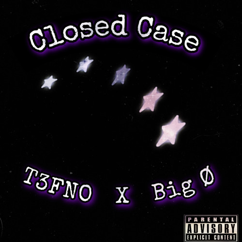 Closed Case - T3fno X Big O