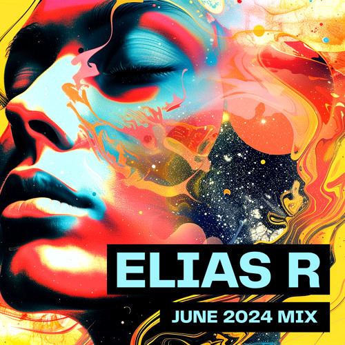 Elias R - June 2024 Mix