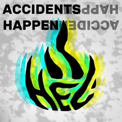 Accidents Happen VIP