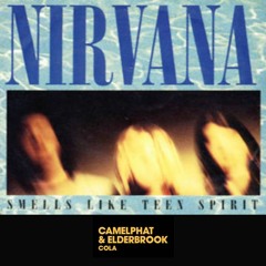Smells like teen spirit x Cola (Nirvana x Camelphat x Elderbrook)